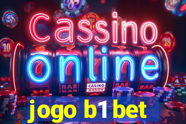 jogo b1 bet